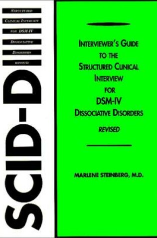 Cover of Interviewer's Guide to the Structured Clinical Interview for DSM-IV® Dissociative Disorders (SCID-D)