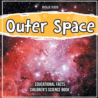 Book cover for Outer Space Educational Facts Children's Science Book