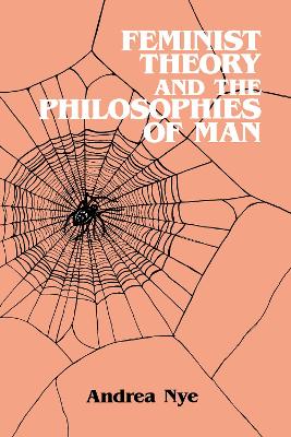 Book cover for Feminist Theory and the Philosophies of Man
