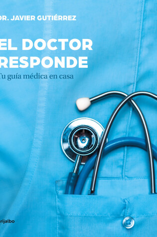 Cover of El doctor responde: Tu guía médica en casa / The Doctor Answers: Your At-Home Medical Guide