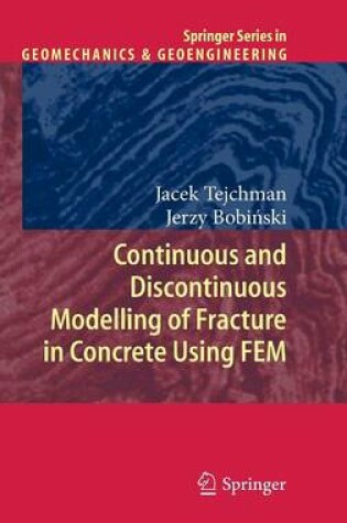 Cover of Continuous and Discontinuous Modelling of Fracture in Concrete Using FEM