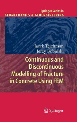 Cover of Continuous and Discontinuous Modelling of Fracture in Concrete Using FEM