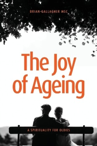 Cover of The Joy of Ageing