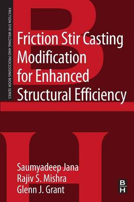 Book cover for Friction Stir Casting Modification for Enhanced Structural Efficiency