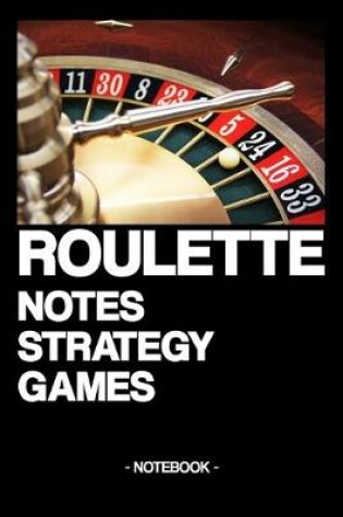 Cover of Roulette Notes Strategy Games