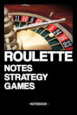 Book cover for Roulette Notes Strategy Games