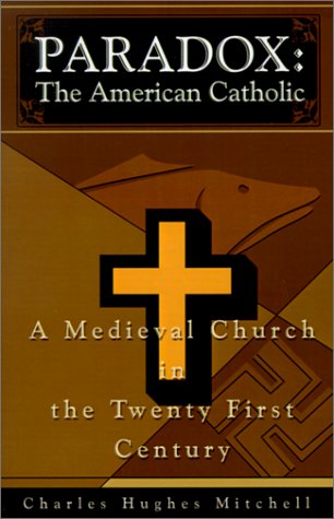 Book cover for Paradox: The American Catholic