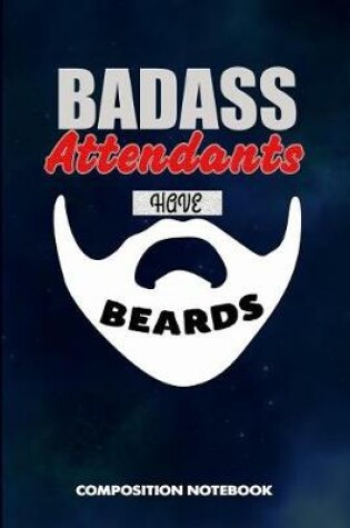 Cover of Badass Attendants Have Beards