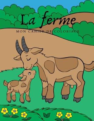 Book cover for La Ferme mon cahier de coloriage