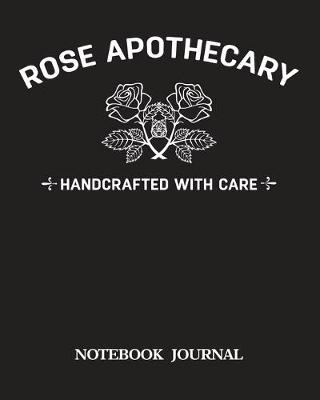 Book cover for Rose Apothecary Handcrafted With Care Notebook Journal