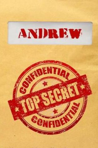 Cover of Andrew Top Secret Confidential