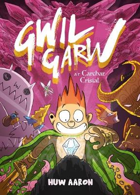 Book cover for Gwil Garw a'r Carchar Crisial