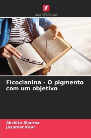 Cover of Ficocianina - O pigmento com um objetivo