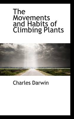 Book cover for The Movements and Habits of Climbing Plants