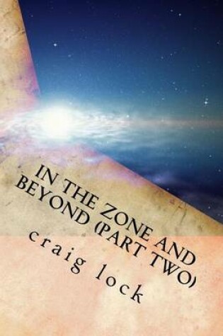 Cover of In the Zone and Beyond (Part Two)