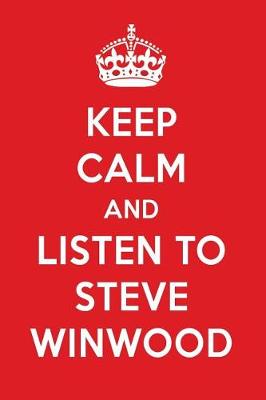 Book cover for Keep Calm and Listen to Steve Winwood