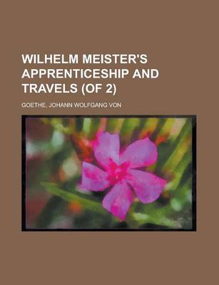 Book cover for Wilhelm Meister's Apprenticeship and Travels (of 2) Volume I