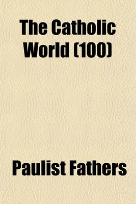 Book cover for The Catholic World (100)