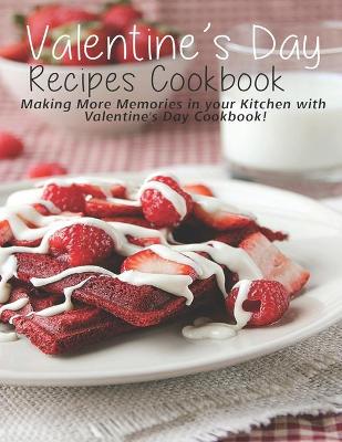 Book cover for Valentine's Day Recipes Cookbook