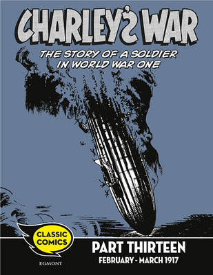 Book cover for Charley's War Comic Part Thirteen: February - March 1917