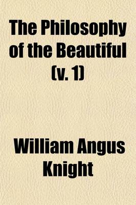 Book cover for The Philosophy of the Beautiful (Volume 1); Outlines of the History of Aesthetics