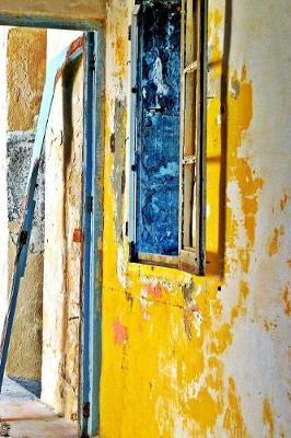 Book cover for Yellow Wall and Blue Trim in an Abandoned Building Travel Journal