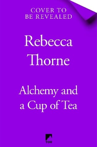 Cover of Alchemy and a Cup of Tea