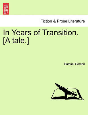 Book cover for In Years of Transition. [A Tale.]