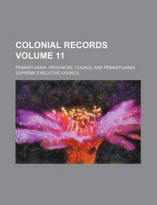 Book cover for Colonial Records Volume 11