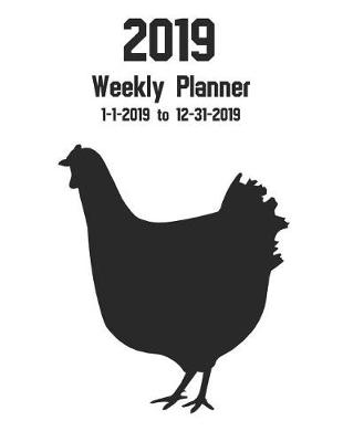 Book cover for 2019 Weekly Planner 1-1-2019 to 12-31-2019 - 8.5 X 11