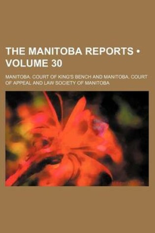 Cover of The Manitoba Reports (Volume 30)