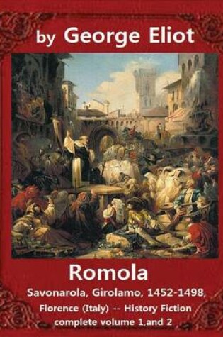 Cover of Romola, (1863), by George Eliot COMPLETE VOLUME 1, AND 2 (novel)