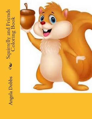 Cover of Squirrelly and Friends ColoringBook