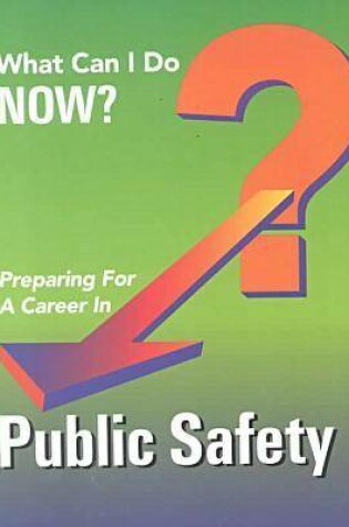 Cover of Preparing for a Career in Public Safety