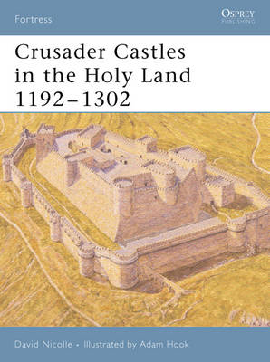 Book cover for Crusader Castles in the Holy Land 1192-1302