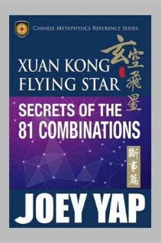 Cover of Xuan Kong Flying Star Secrets of the 81 Combinations