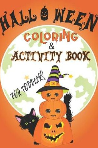 Cover of halloween coloring and activity book for toddlers