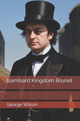 Cover of Isambard Kingdom Brunel