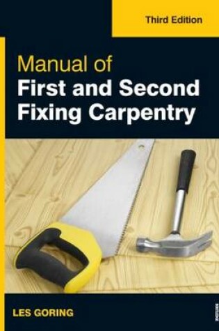 Cover of Manual of First and Second Fixing Carpentry, 3rd ed