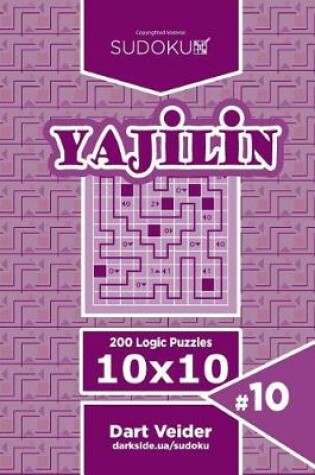 Cover of Sudoku Yajilin - 200 Logic Puzzles 10x10 (Volume 10)