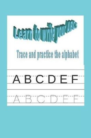 Cover of Learn to Write Your ABCs