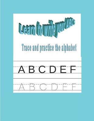 Book cover for Learn to Write Your ABCs