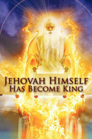 Cover of Jehovah Himself Has Become King