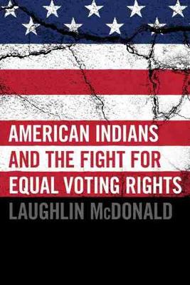 Book cover for American Indians and the Fight for Equal Voting Rights