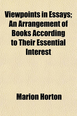 Book cover for Viewpoints in Essays; An Arrangement of Books According to Their Essential Interest