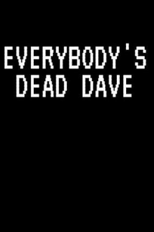 Cover of Everybody's Dead Dave