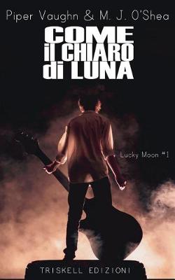 Book cover for Come Il Chiaro Di Luna