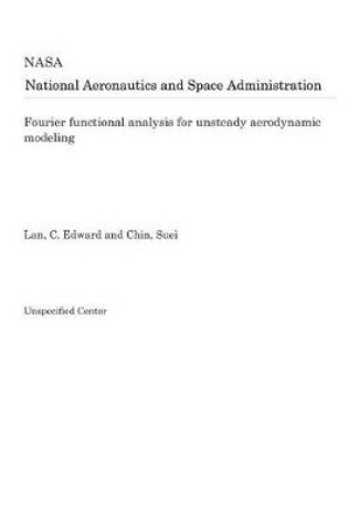 Cover of Fourier Functional Analysis for Unsteady Aerodynamic Modeling