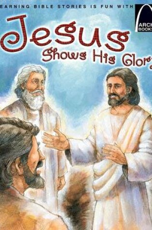 Cover of Jesus Shows His Glory