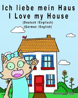 Cover of Ich liebe mein Haus - I Love my House